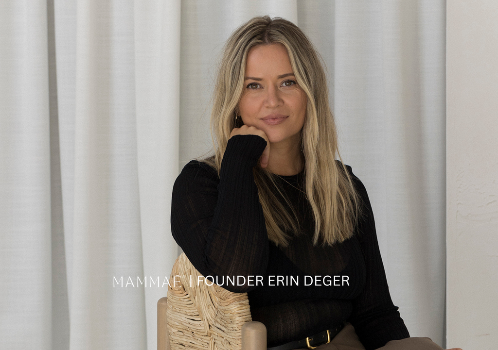 FEARLESS FOUNDERS | NAVIGATING MOTHERHOOD & ENTREPRENEURSHIP | WITH ERIN FROM MAMMAE